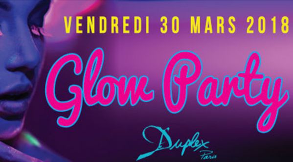 Glow Party au Duplex ce vendredi