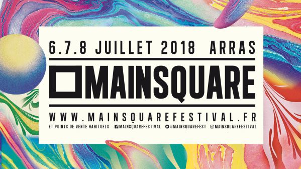 Main Square Festival 2018 : 6, 7, et 8 juillet à La Citadelle d’Arras