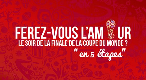 Ferez-vous L'amour Le Soir De La Finale De La Coupe Du Monde ?