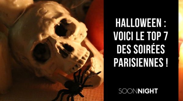 Halloween : Voici le TOP 7 des soirées parisiennes !