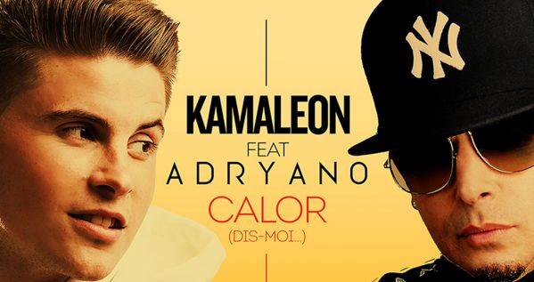 Kamaleon : L’artiste prépare une nouvelle version de Calor en feat avec Adryano !