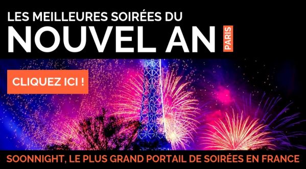 NOUVEL AN PARIS, Réveillon Paris 2020 / Soirée 31 décembre 2019 | SoonNight