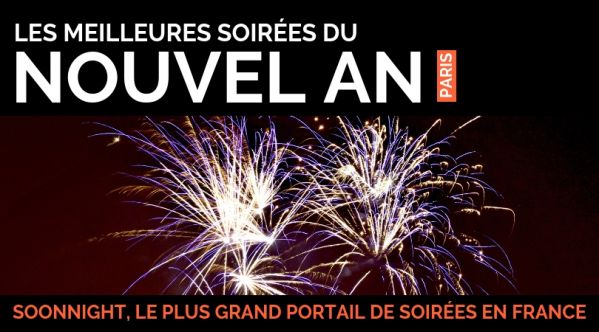 MEILLEURES Soirées Réveillon NOUVEL AN PARIS