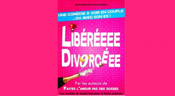 La pièce Libéréee Divorcéee actuellement au théâtre Bô Saint Martin