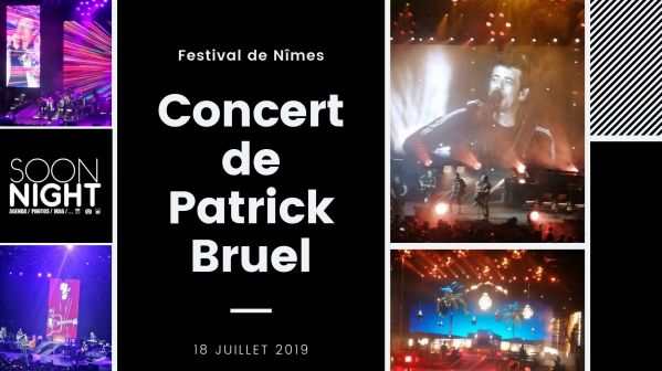 Festival de Nîmes : Patrick Bruel a donné un concert magique et riche en émotions