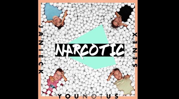 Younotus : Découvrez la nouvelle version du titre Narcotic !