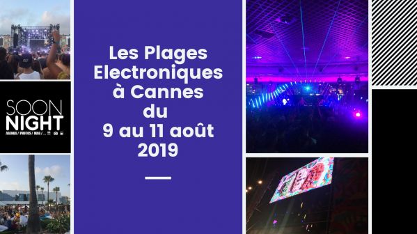 Les Plages Electroniques : On y était et on vous raconte !