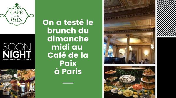 On a testé : le Brunch du dimanche midi au Café de la Paix