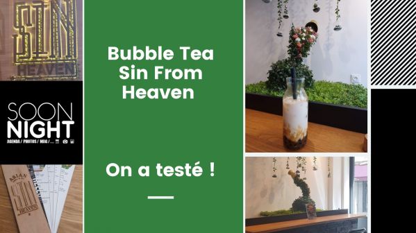 Bubble Tea Sin From Heaven : On a testé !
