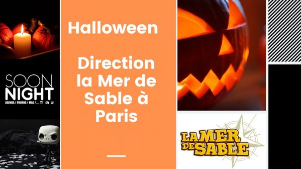 Halloween : Direction la Mer de Sable à Paris