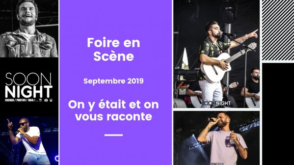 Foire en Scène (Champagne-Ardennes) : On y était et on vous raconte !