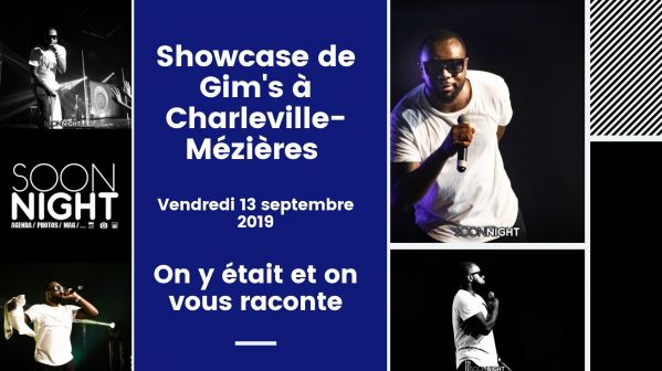 Showcase de Gim’s à Charleville-Mézières : On y était et on vous raconte !