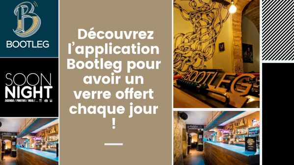 Bon plan SoonNight : Découvrez l’application Bootleg pour avoir un verre offert chaque jour !