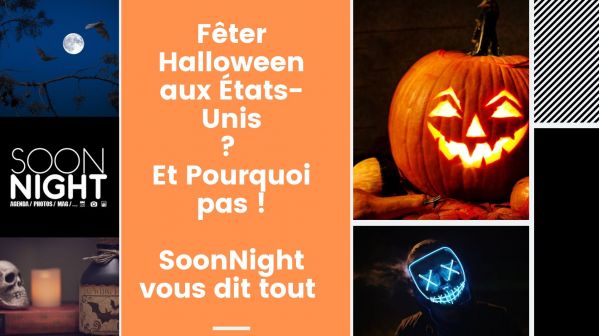 Fêter Halloween aux États-Unis ? Pourquoi pas !