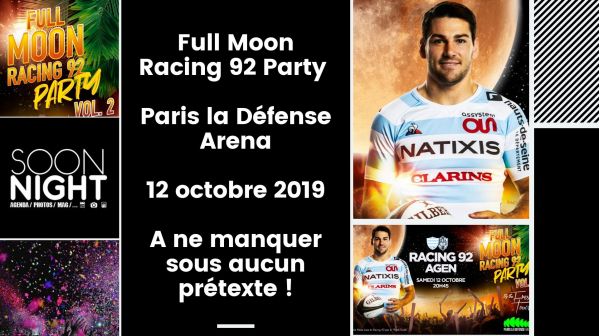 Full Moon Racing 92 Party / Paris la Défense Arena / 12 octobre 2019 : A ne manquer sous aucun prétexte !