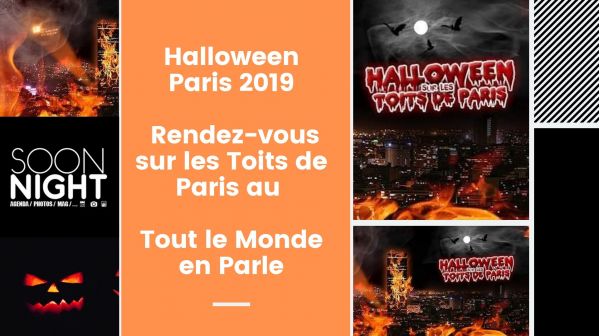 Halloween Paris 2019 : Rendez-vous sur les Toits de Paris au Tout le Monde en Parle