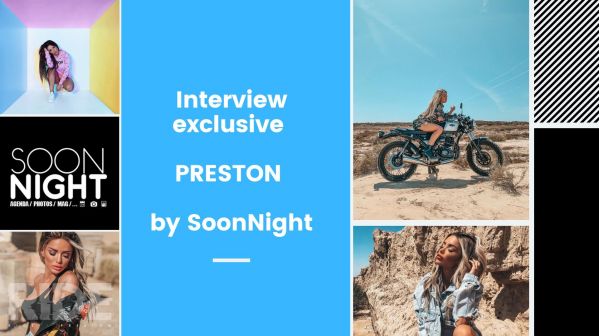 Interview exclusive : PRESTON by SoonNight