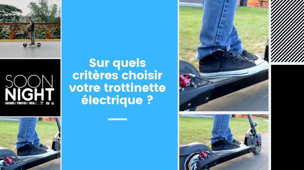 Sur quels critères choisir votre trottinette électrique ?