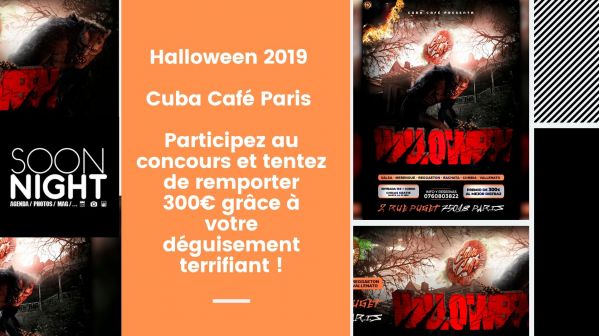 Halloween 2019 / Cuba Café Paris : Participez au concours et tentez de remporter 300€ grâce à votre déguisement terrifiant !