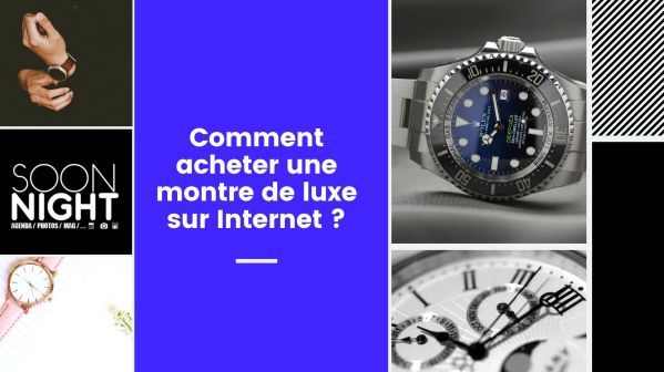 Comment acheter une montre de luxe sur Internet ?