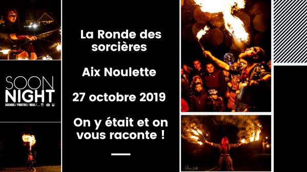 La Ronde des sorcières / Aix Noulette / 27 octobre 2019 : On y était et on vous raconte !