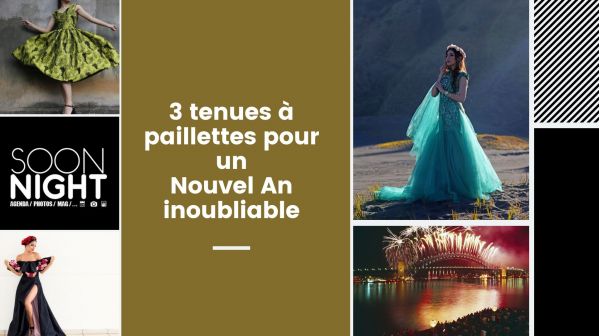 3 tenues à paillettes pour un Nouvel An inoubliable