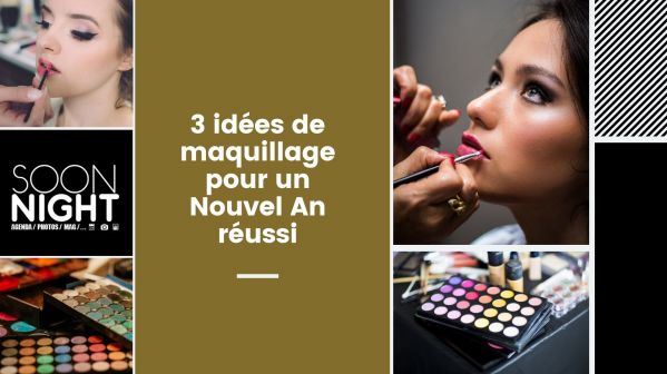 3 idées de maquillage pour un Nouvel An réussi