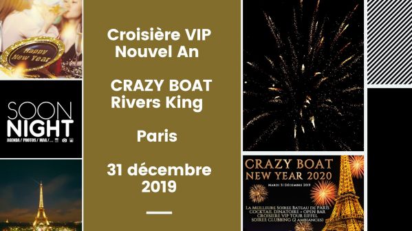 Croisière VIP Nouvel An / CRAZY BOAT / Rivers King / Paris / 31 décembre 2019