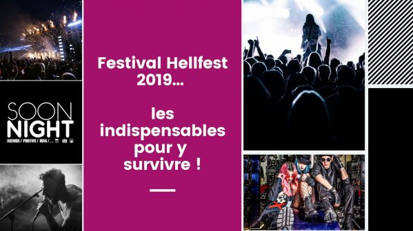 Festival Hellfest 2019… les indispensables pour y survivre !