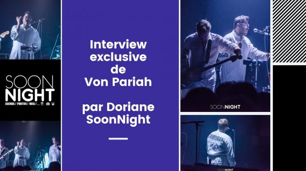Interview exclusive : Von Pariah by SoonNight