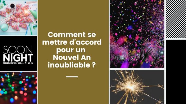 Comment se mettre d’accord pour un Nouvel An inoubliable ?