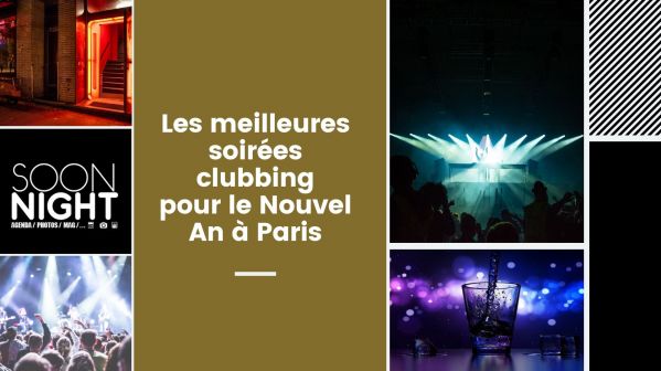 Les meilleures soirées clubbing pour le Nouvel An à Paris