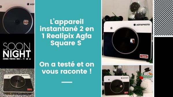 L’appareil instantané 2 en 1 Realipix Agfa Square S : On a testé et on vous raconte !
