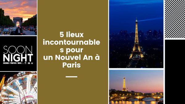 5 lieux incontournables pour un Nouvel An à Paris