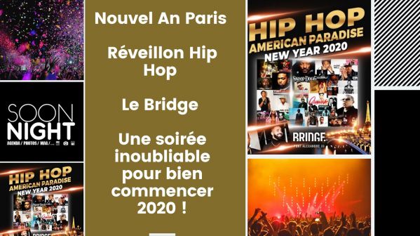 Nouvel An Paris / Réveillon Hip Hop / Le Bridge : Une soirée inoubliable pour bien commencer 2020 !