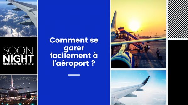 Comment se garer facilement à l’aéroport ?