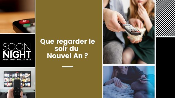 Que regarder le soir du Nouvel An ?