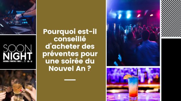 Pourquoi est-il conseillé d’acheter des préventes pour une soirée du Nouvel An ?