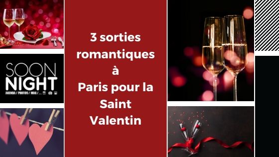 3 sorties romantiques à Paris pour la Saint Valentin