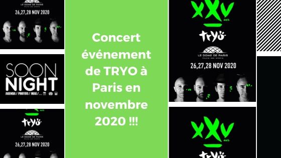 Concert événement de TRYO à Paris en novembre 2020 !!!