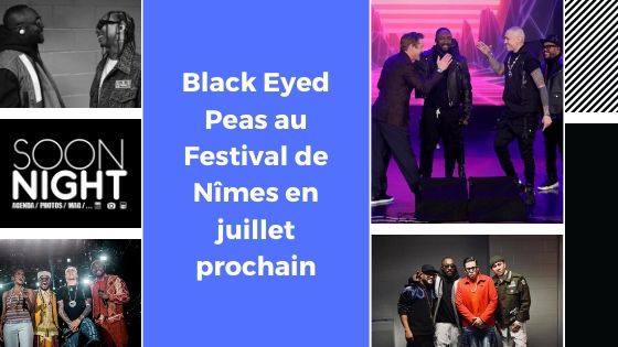Black Eyed Peas au Festival de Nîmes en juillet prochain