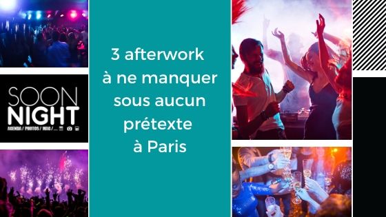 3 afterwork à ne manquer sous aucun prétexte à Paris