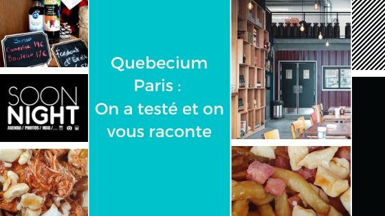 Quebecium Paris : On a testé et on vous raconte !