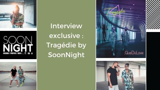 Interview exclusive : Tragédie by SoonNight