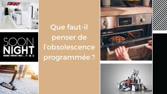 Que faut-il penser de l’obsolescence programmée ?