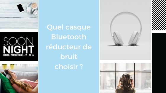 Quel casque Bluetooth réducteur de bruit choisir ?