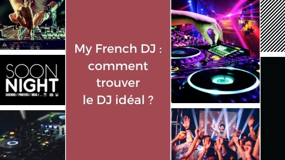 My French DJ : comment trouver le DJ idéal ?