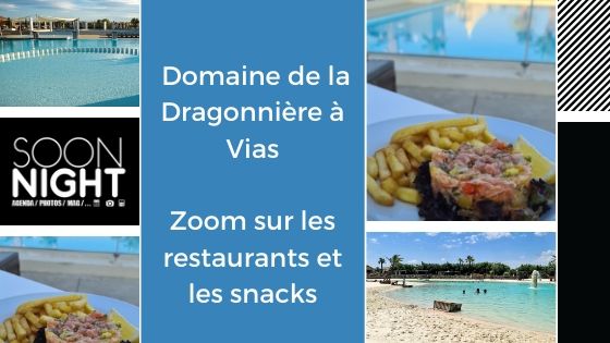 Domaine de la Dragonnière à Vias : Zoom sur les restaurants et les snacks