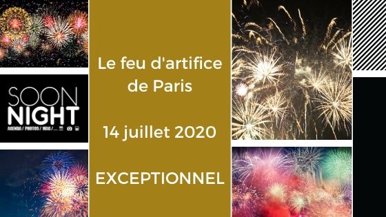 Revivez l’incroyable feu d’artifice de Paris / 14 juillet 2020