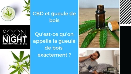 CBD et gueule de bois : Qu’est-ce qu’on appelle la gueule de bois exactement ?